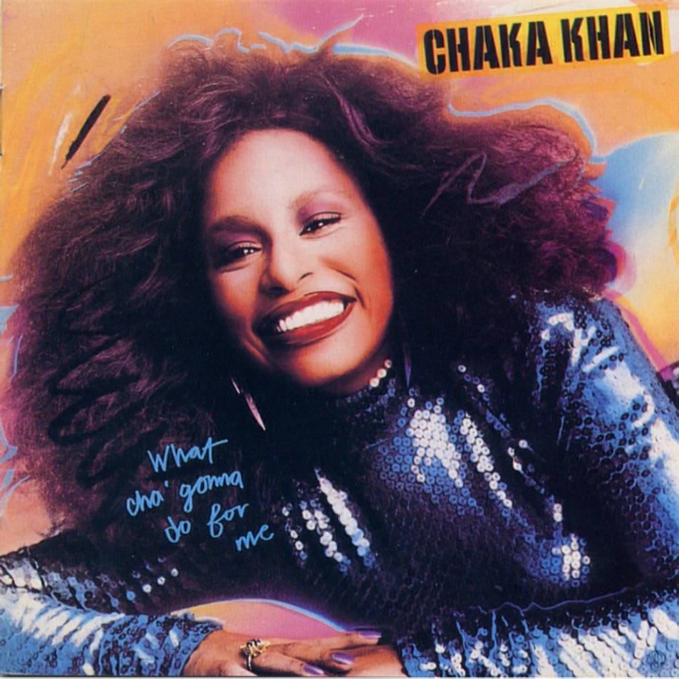 Chaka Khan  What Cha Gonna Do For Me : Front